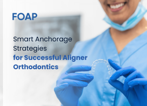 Understanding Anchorage in Aligner Orthodontics
