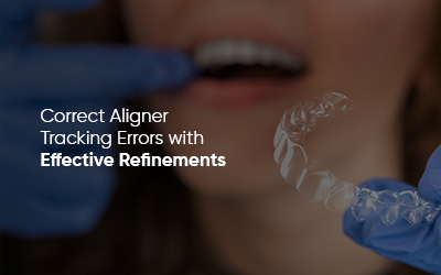Clear Aligner Refinements